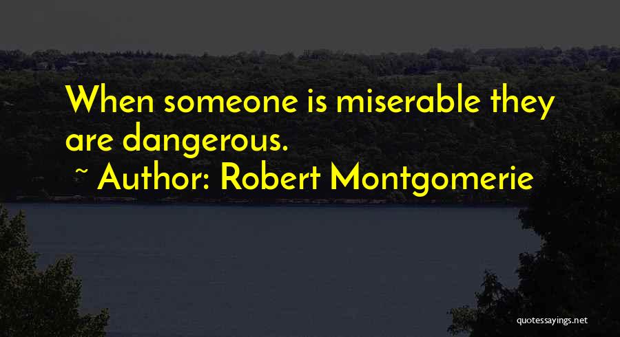 Robert Montgomerie Quotes 1812902