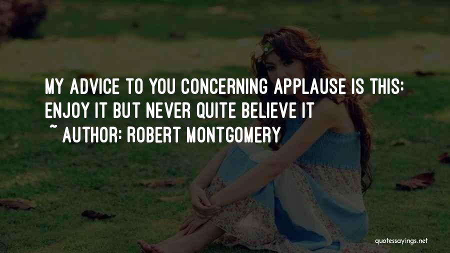 Robert Montgomery Quotes 1292672