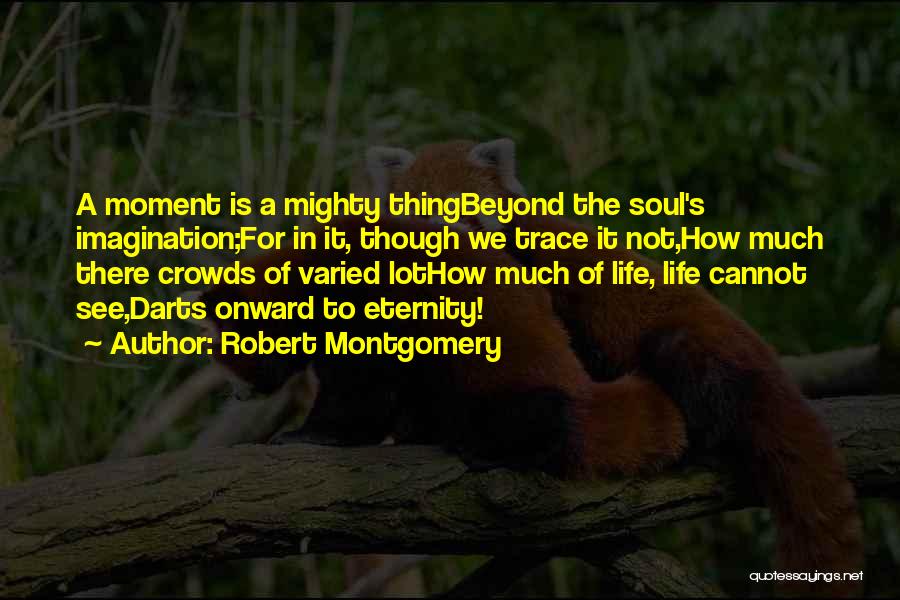 Robert Montgomery Quotes 713769