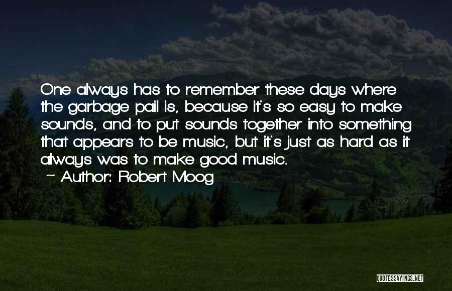 Robert Moog Quotes 2270328