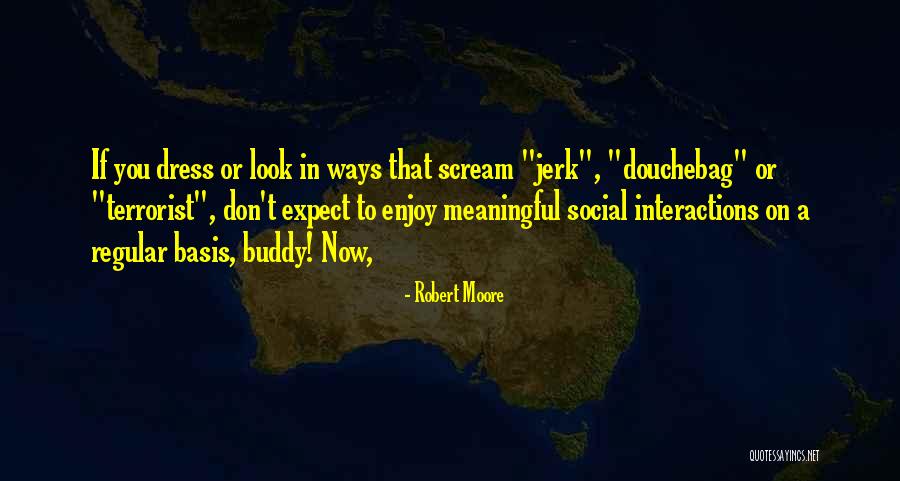 Robert Moore Quotes 1345815