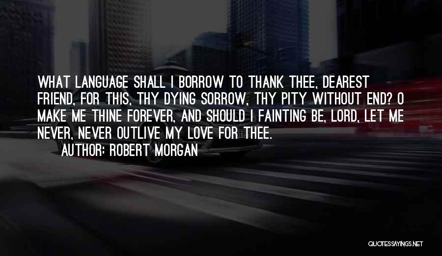 Robert Morgan Quotes 1575183