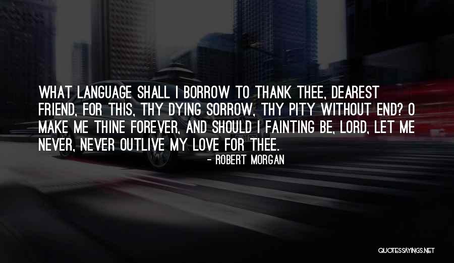 Robert Morgan Quotes 1575183