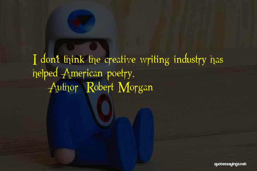 Robert Morgan Quotes 1724394