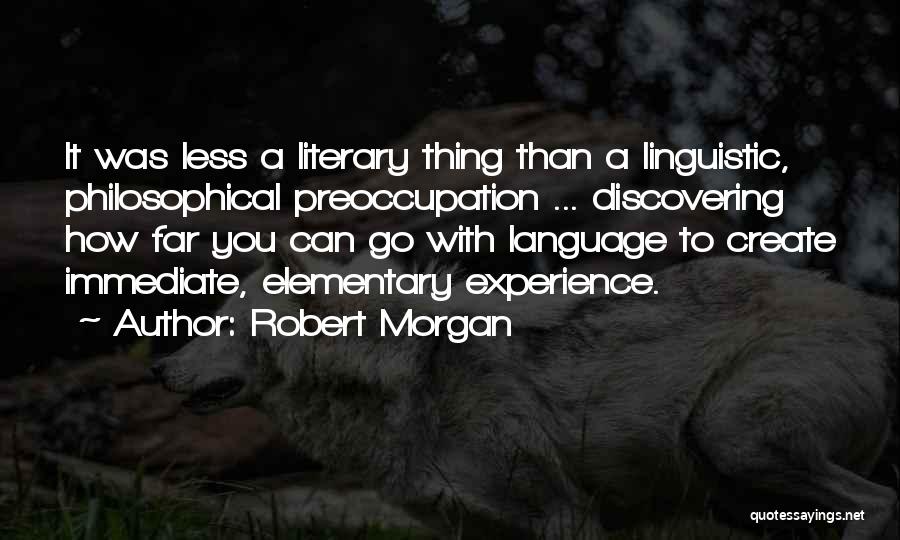 Robert Morgan Quotes 200525