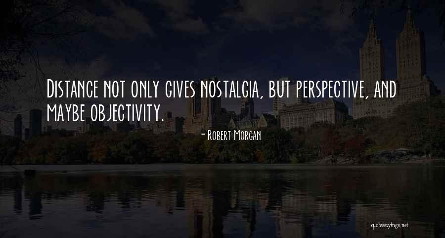 Robert Morgan Quotes 468683 Robert Morgan Quotes 468683