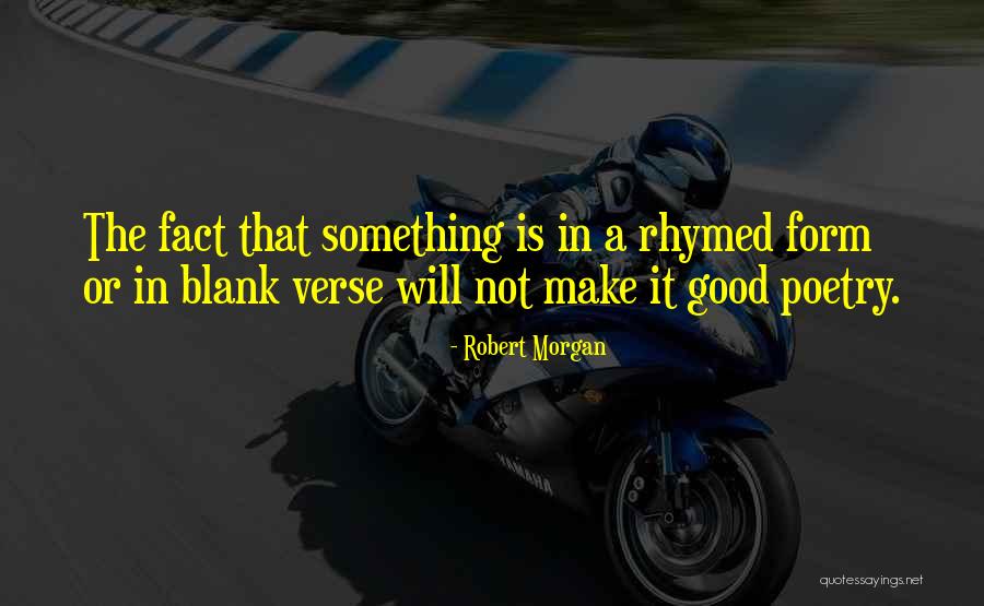 Robert Morgan Quotes 476040 Robert Morgan Quotes 476040