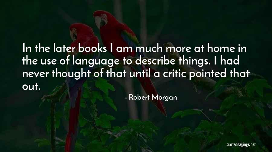 Robert Morgan Quotes 587843