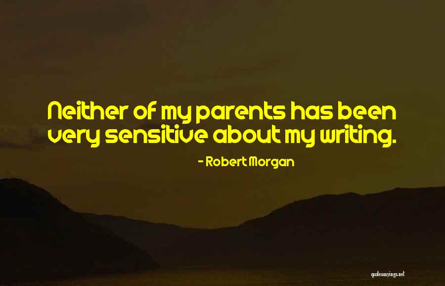 Robert Morgan Quotes 745384 Robert Morgan Quotes 745384