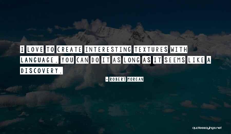Robert Morgan Quotes 810187 Robert Morgan Quotes 810187