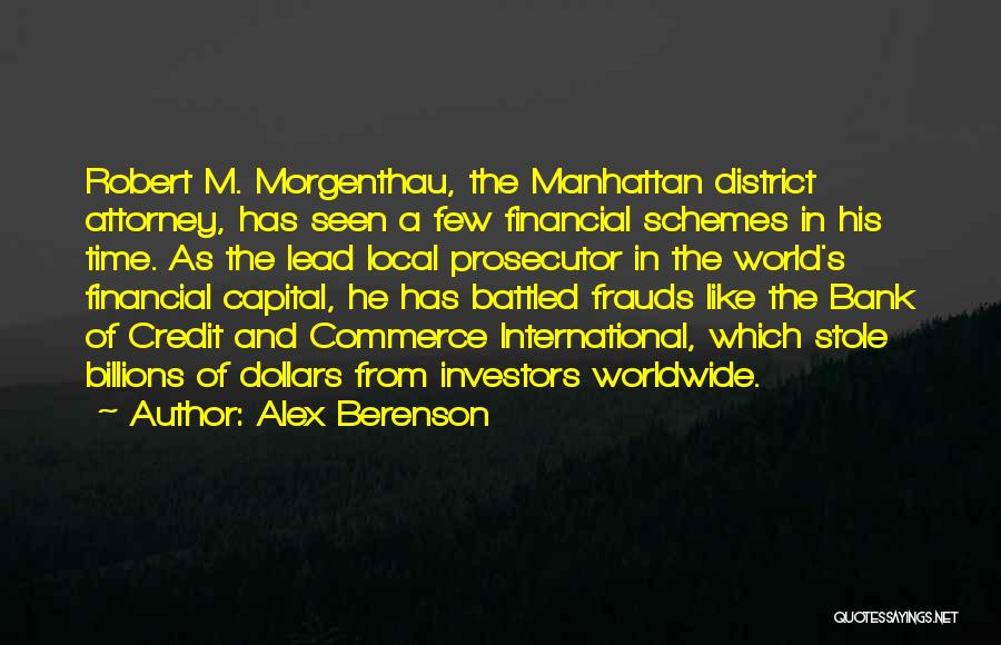 Robert Morgenthau Quotes By Alex Berenson