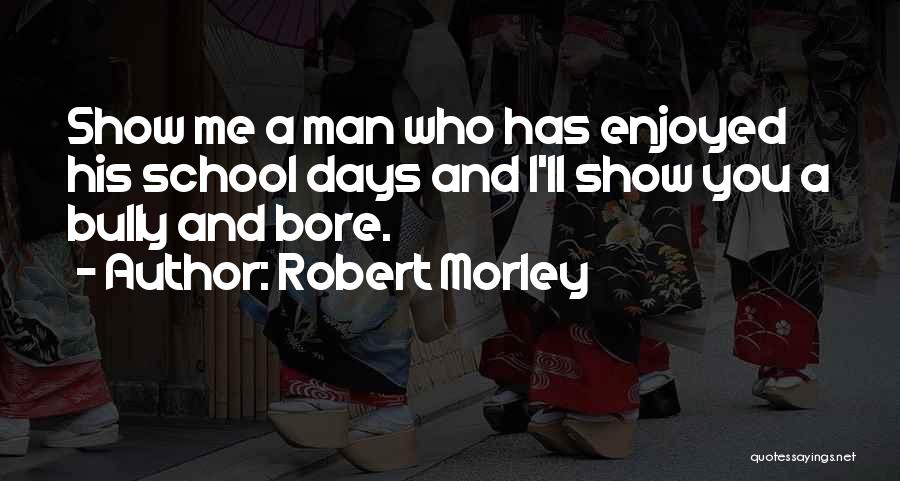 Robert Morley Quotes 1117155