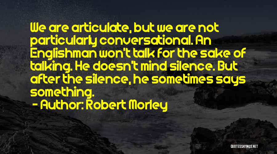 Robert Morley Quotes 1424842