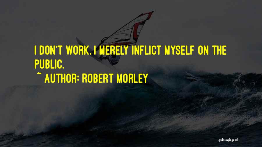 Robert Morley Quotes 150616