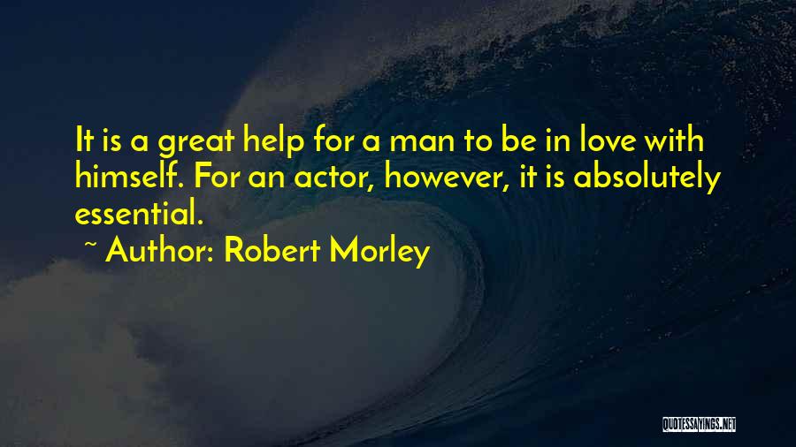 Robert Morley Quotes 1554698