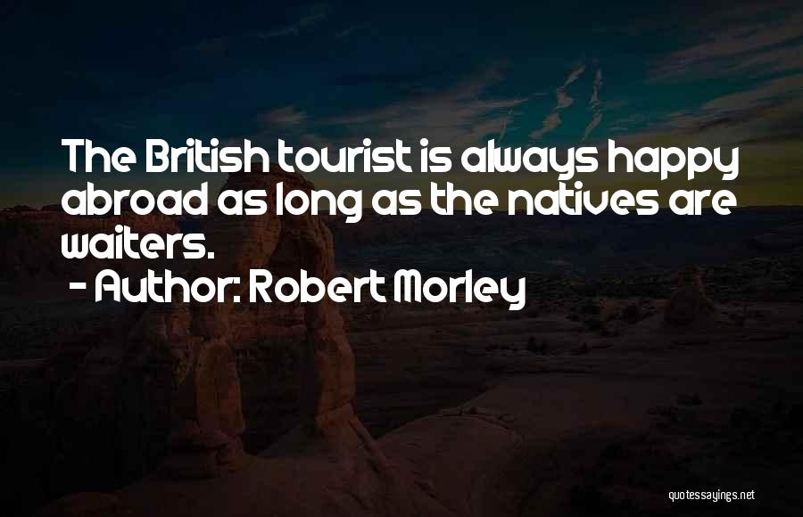 Robert Morley Quotes 1976683