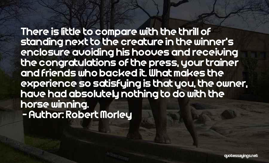 Robert Morley Quotes 2158441