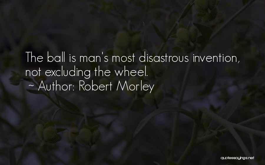Robert Morley Quotes 427489