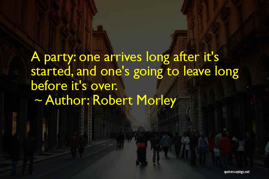 Robert Morley Quotes 439016