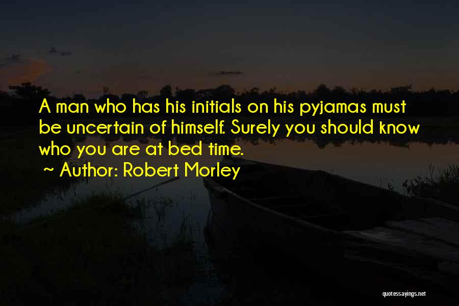 Robert Morley Quotes 729566