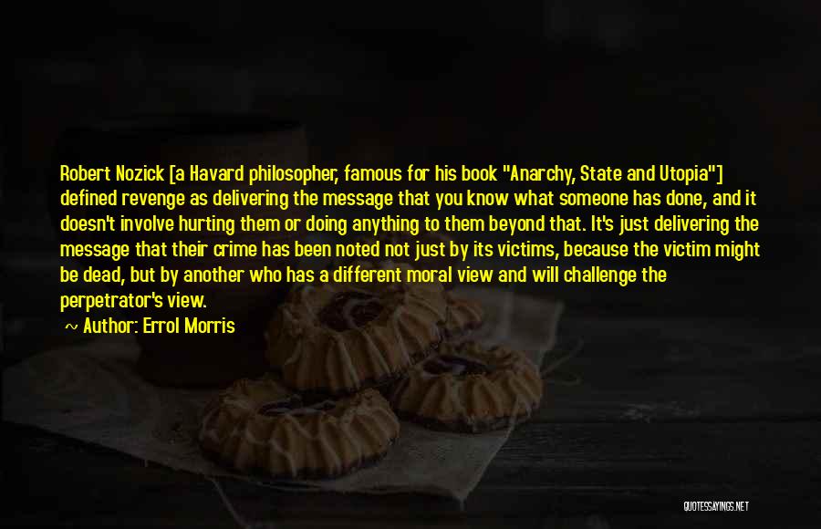 Robert Morris Famous Quotes By Errol Morris