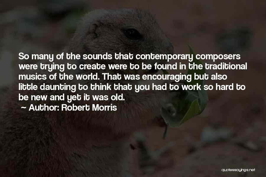 Robert Morris Quotes 1375041