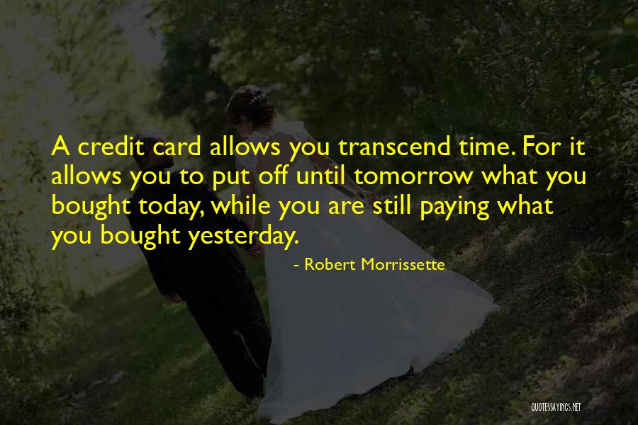 Robert Morrissette Quotes 943958