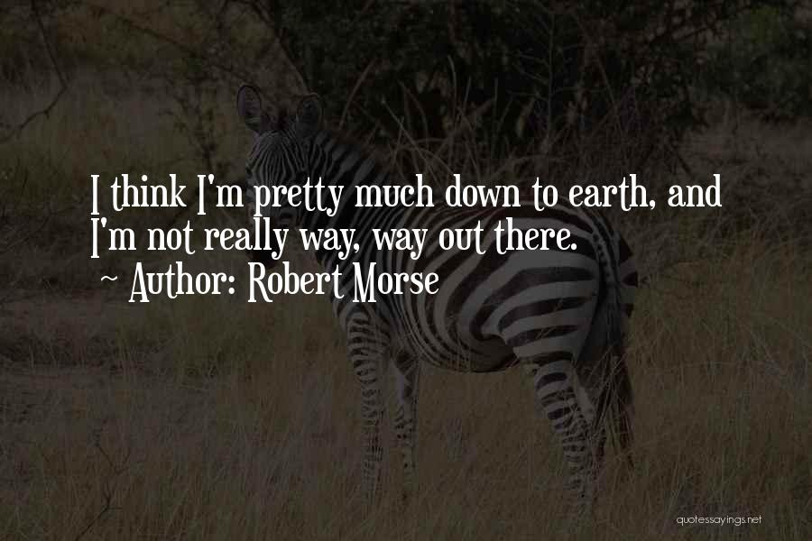 Robert Morse Quotes 2114721