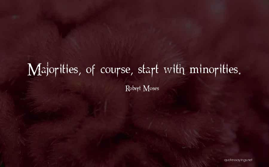 Robert Moses Quotes 382989