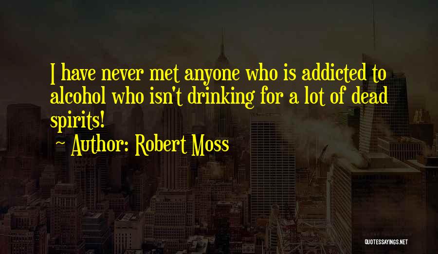 Robert Moss Quotes 1095635