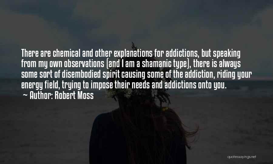 Robert Moss Quotes 1264542