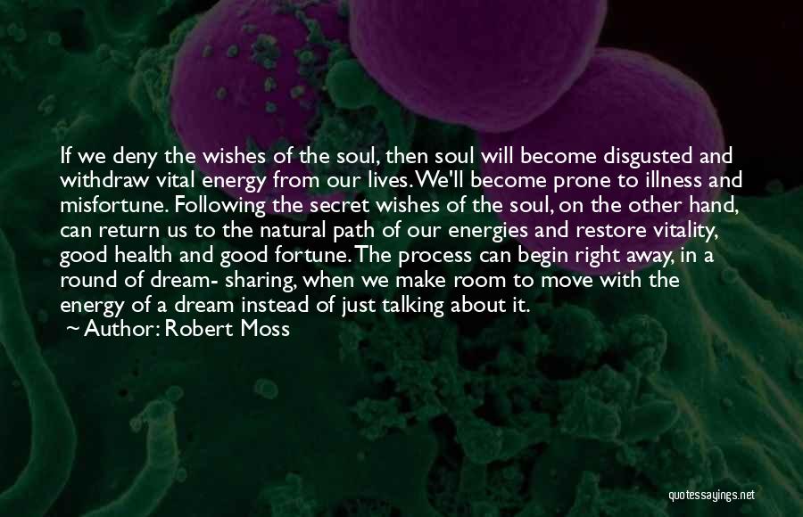 Robert Moss Quotes 1308120