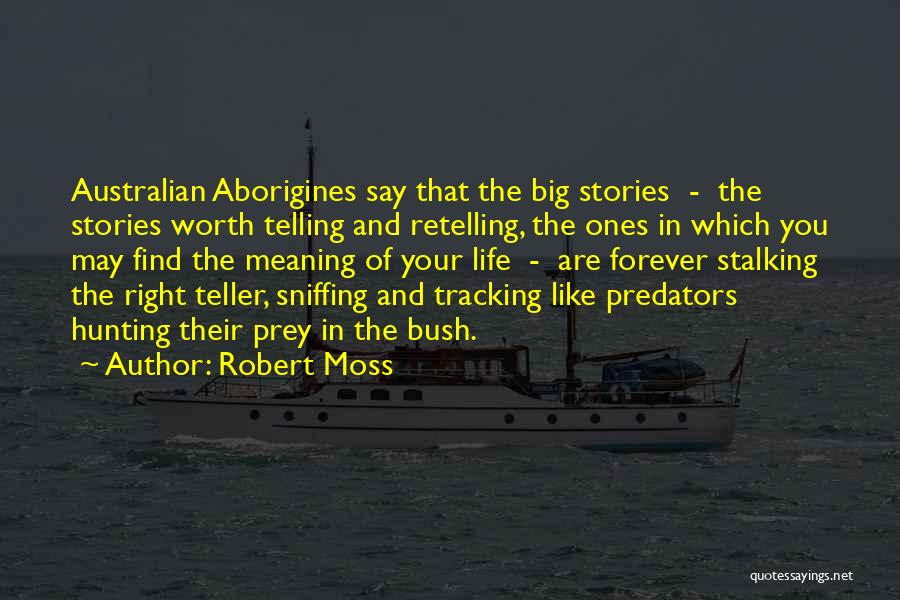 Robert Moss Quotes 1581489