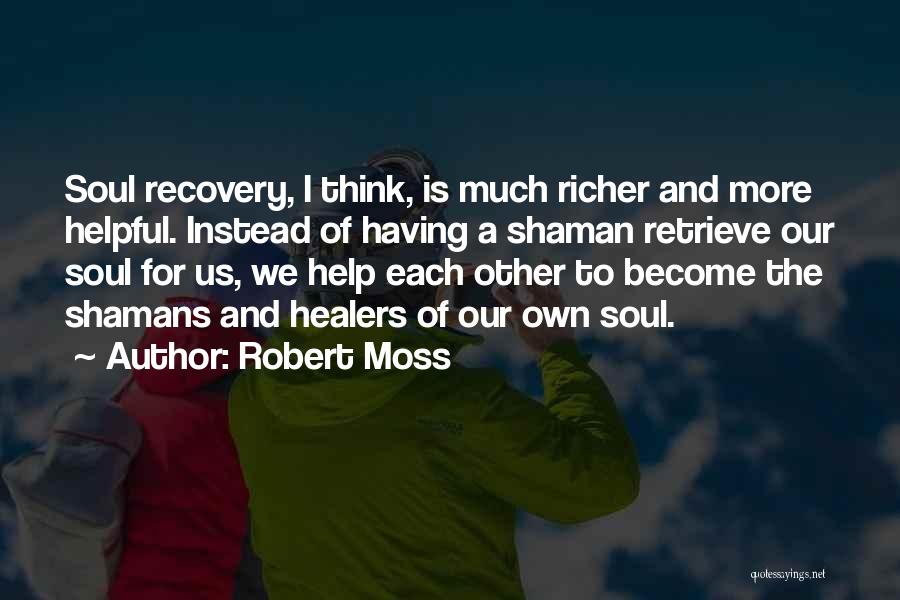 Robert Moss Quotes 341628