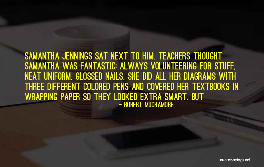 Robert Muchamore Quotes 114097 Robert Muchamore Quotes 114097