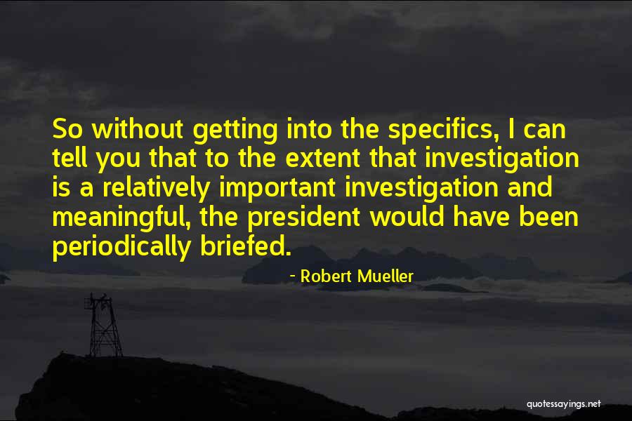 Robert Mueller Quotes 1118260