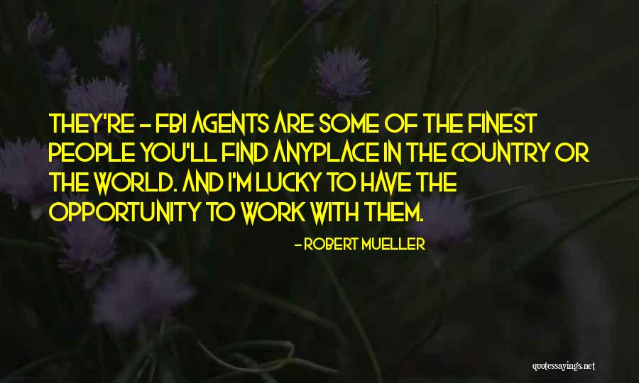 Robert Mueller Quotes 1223664