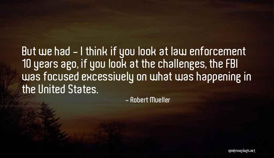 Robert Mueller Quotes 308645