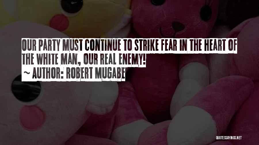 Robert Mugabe Quotes 1312882