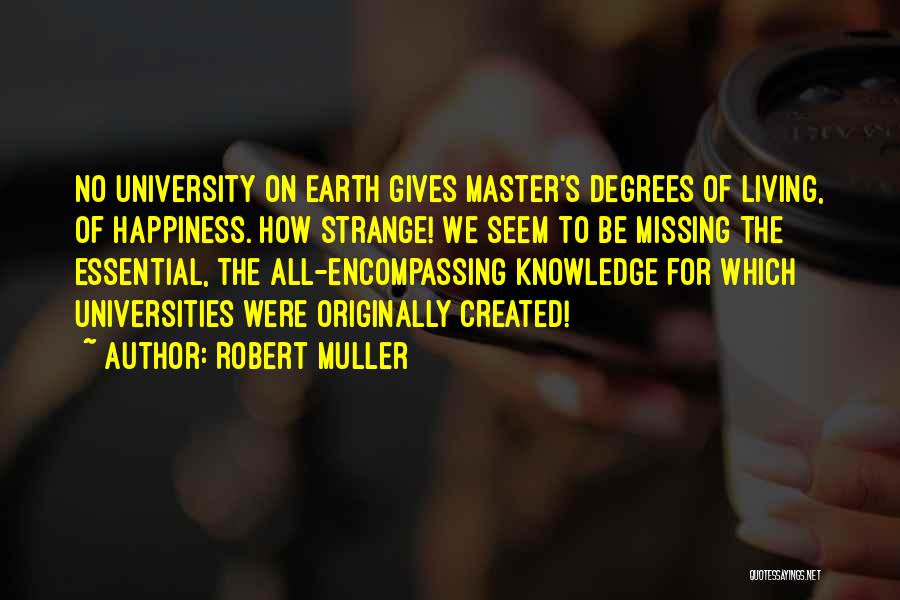 Robert Muller Quotes 1008906