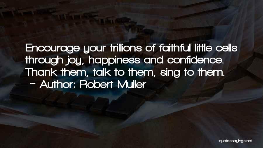 Robert Muller Quotes 1041743