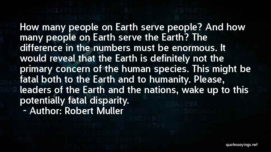 Robert Muller Quotes 1446649