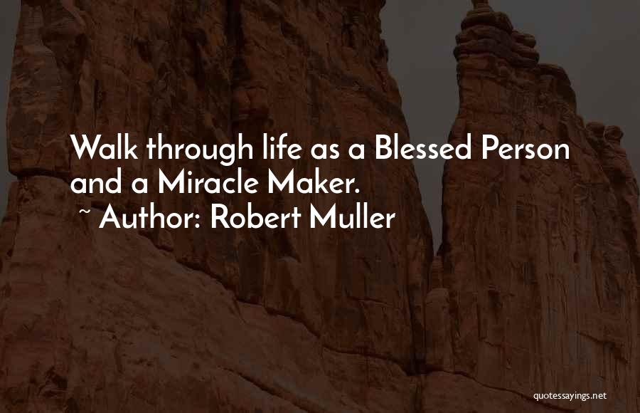 Robert Muller Quotes 1631819