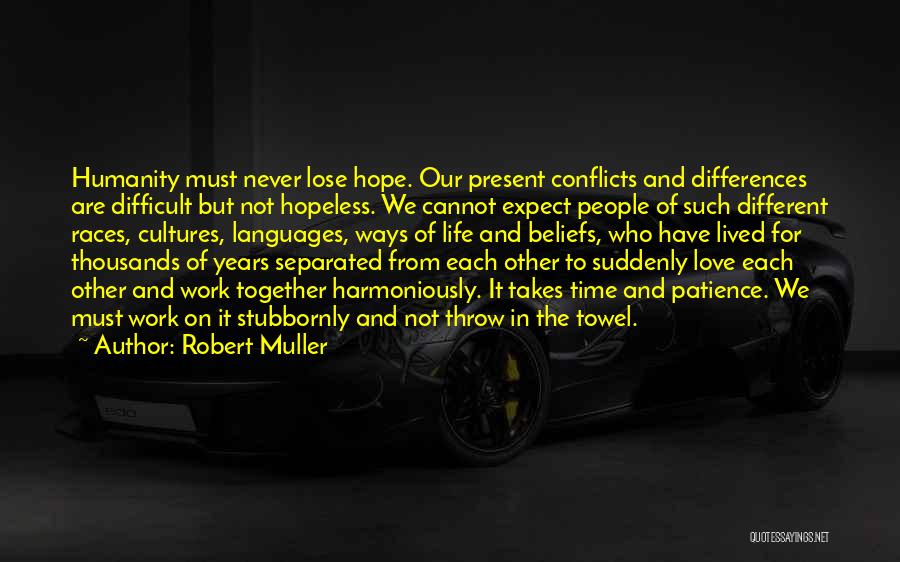 Robert Muller Quotes 618270