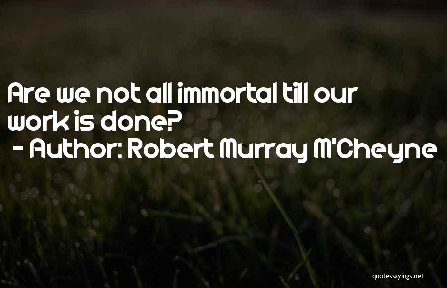 Robert Murray M'Cheyne Quotes 1131789