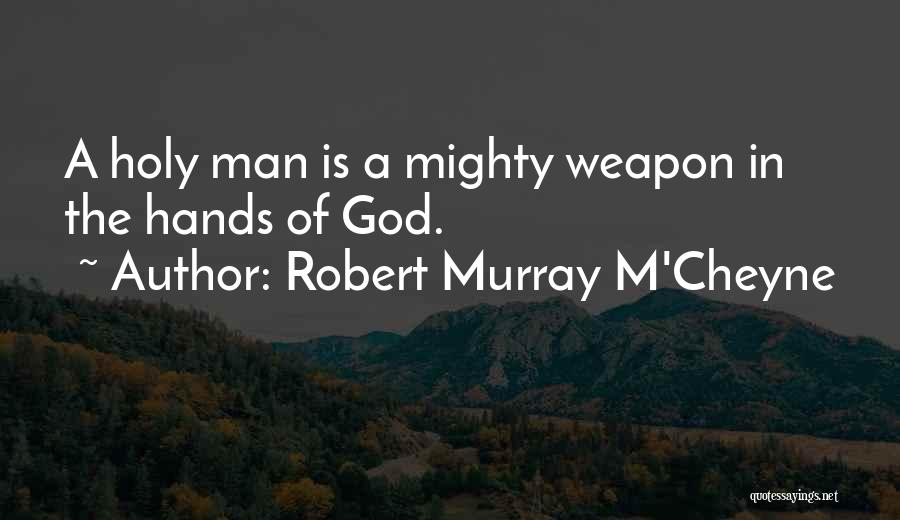 Robert Murray M'Cheyne Quotes 493707