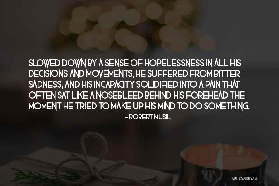 Robert Musil Quotes 1711605 Robert Musil Quotes 1711605