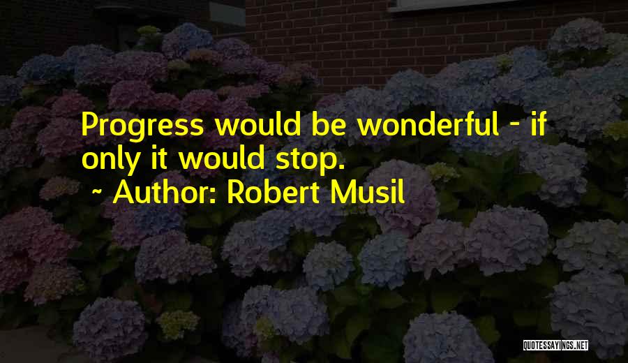 Robert Musil Quotes 442856