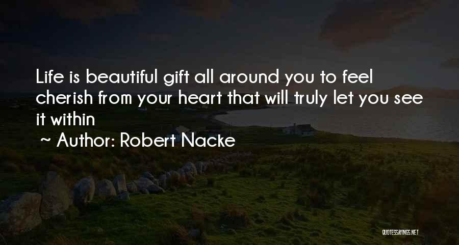 Robert Nacke Quotes 803924
