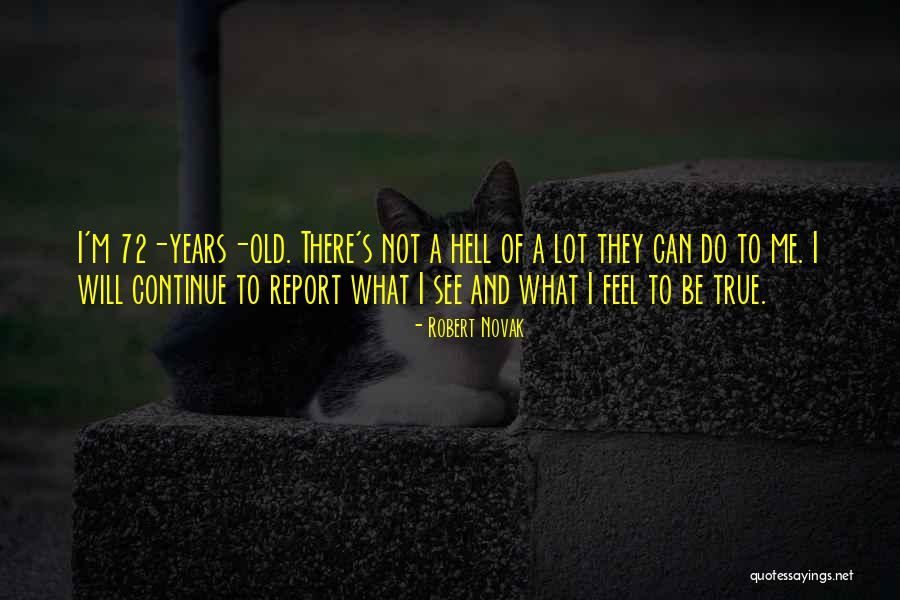 Robert Novak Quotes 1916838 Robert Novak Quotes 1916838